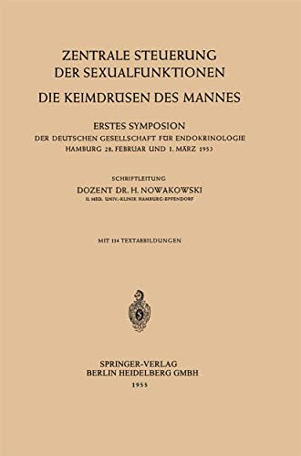 Zentrale Steuerung Der Sexualfunktionen: Die Keimdrüsen Des Mannes-..
