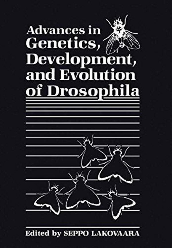Advances In Genetics, Development, And Evolution Of Drosophila-..