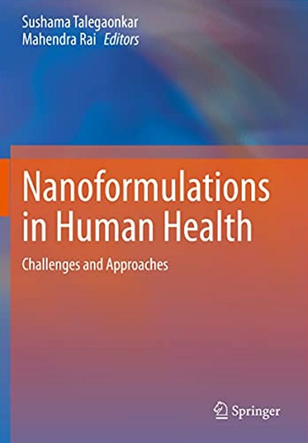 Nanoformulations In Human Health: Challenges And Approaches-..