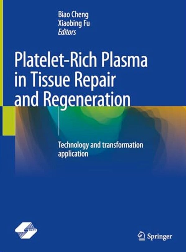 Platelet-Rich Plasma In Tissue Repair And Regeneration: Technology And Transformation Application-..