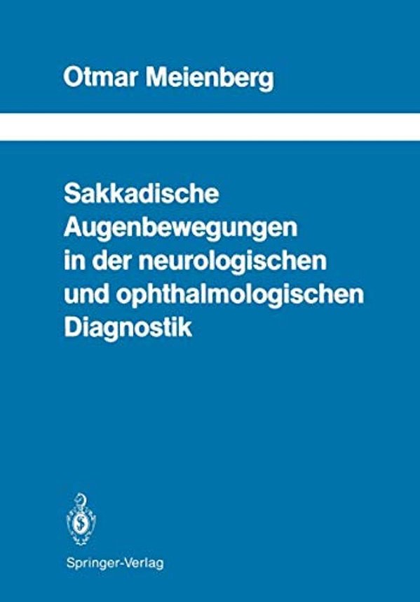 Sakkadische Augenbewegungen In Der Neurologischen Und Ophthalmologischen Diagnostik-..