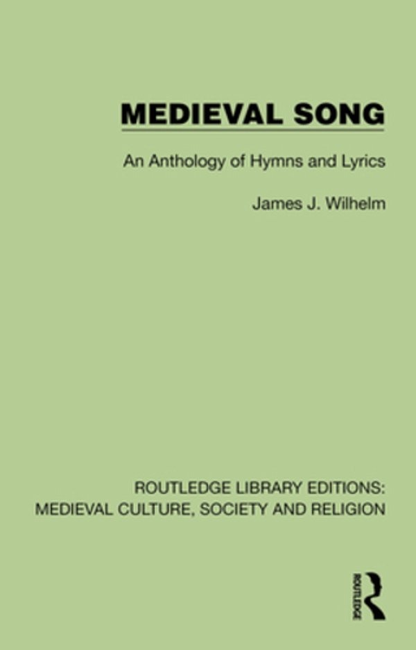 Medieval Song: An Anthology Of Hymns And Lyrics-..
