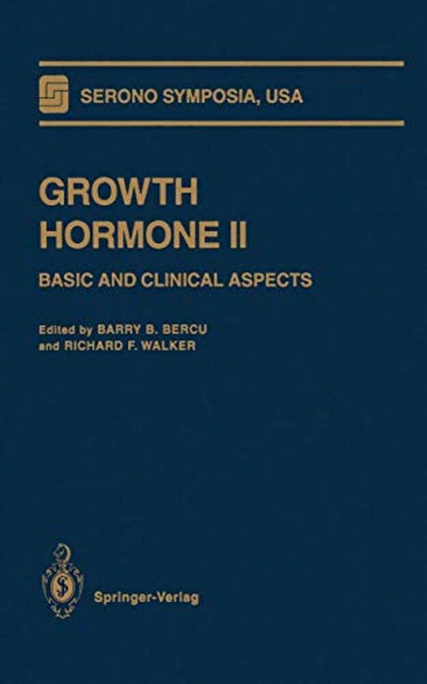 Growth Hormone II: Basic And Clinical Aspects-..