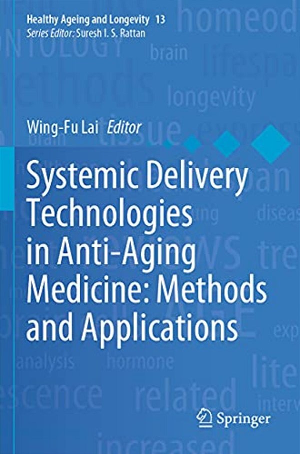 Systemic Delivery Technologies In Anti-Aging Medicine: Methods And Applications-..