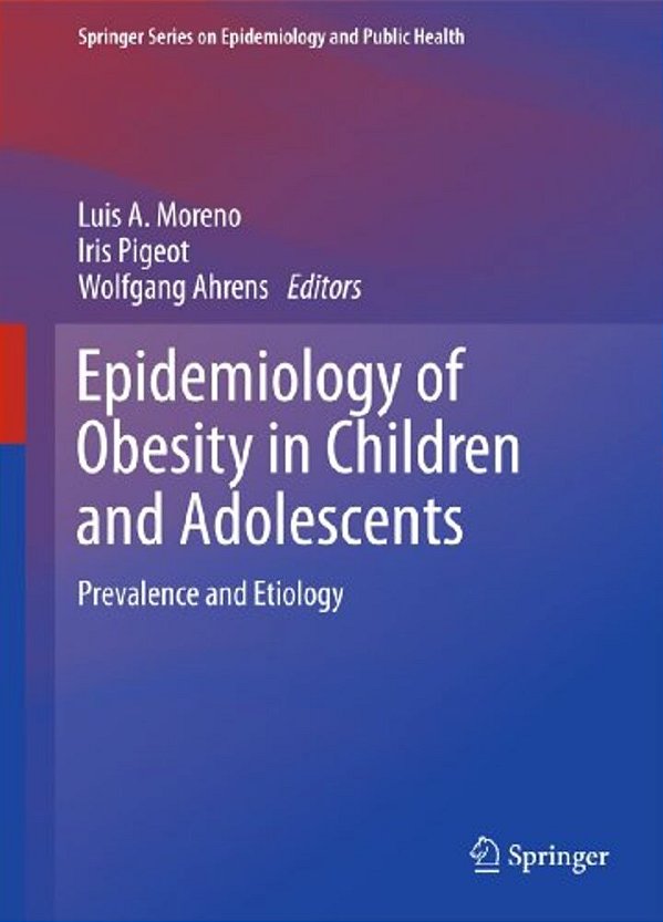 Epidemiology Of Obesity In Children And Adolescents: Prevalence And Etiology-..