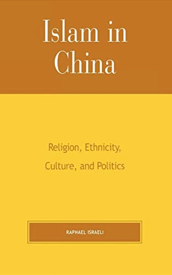 Islam In China: Religion, Ethnicity, Culture, And Politics-..