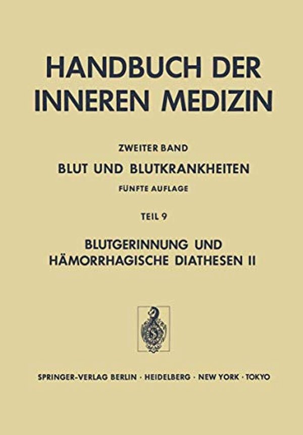 Blut Und Blutkrankheiten: Teil 9 Blutgerinnung Und Hämorrhagische Diathesen II Angeborene Und Erworbene Koagulopathien-..