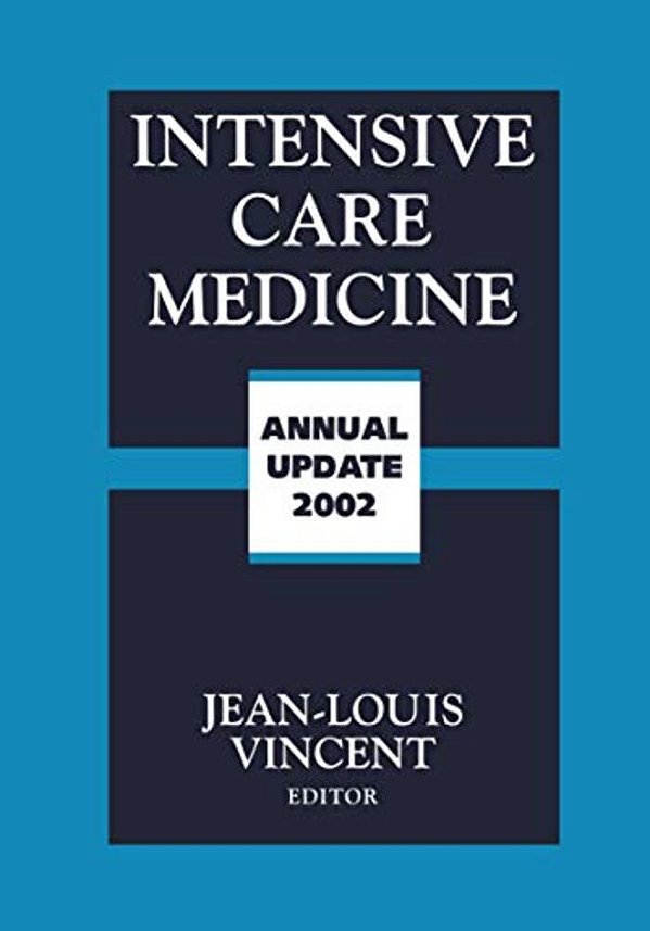 Intensive Care Medicine: Annual Update 2002-..