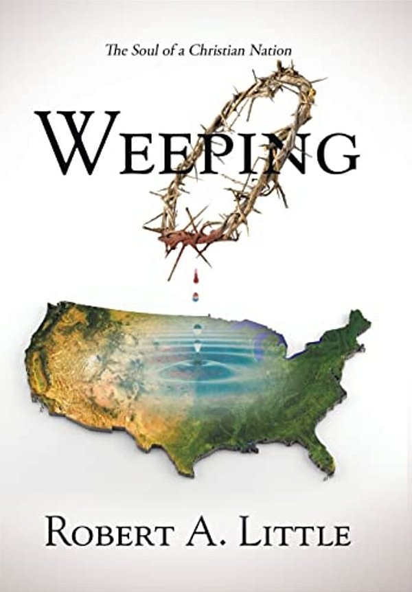 Weeping: The Soul Of A Christian Nation-..