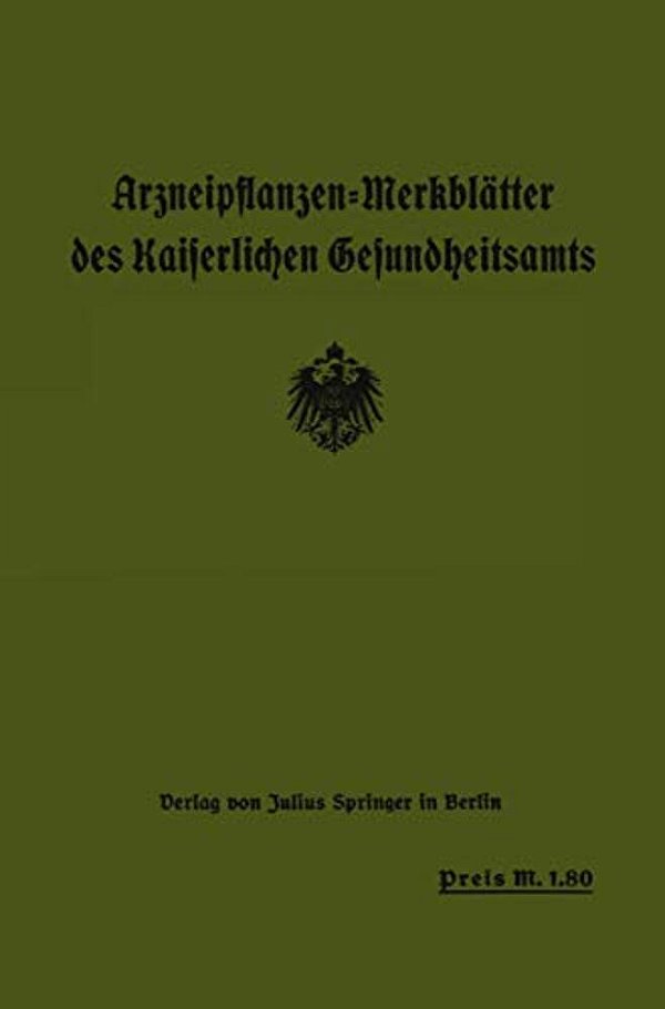 Arzneipflanzen-Merkblätter Des Kaiserlichen Gesundheitsamts-..