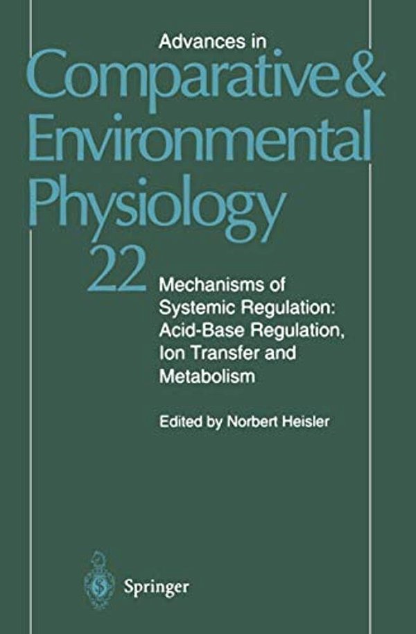 Mechanisms Of Systemic Regulation: Acid--base Regulation, Ion-Transfer And Metabolism-..