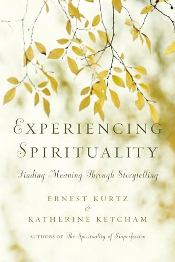 Experiencing Spirituality: Finding Meaning Through Storytelling-..