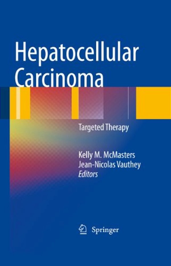 Hepatocellular Carcinoma: Targeted Therapy And Multidisciplinary Care-..