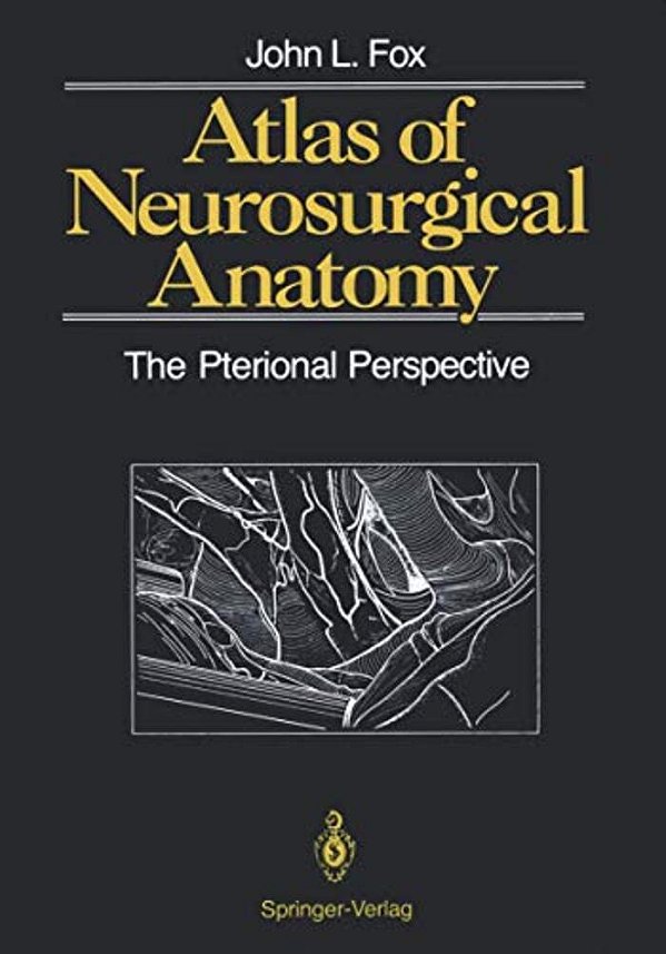 Atlas Of Neurosurgical Anatomy: The Pterional Perspective-..