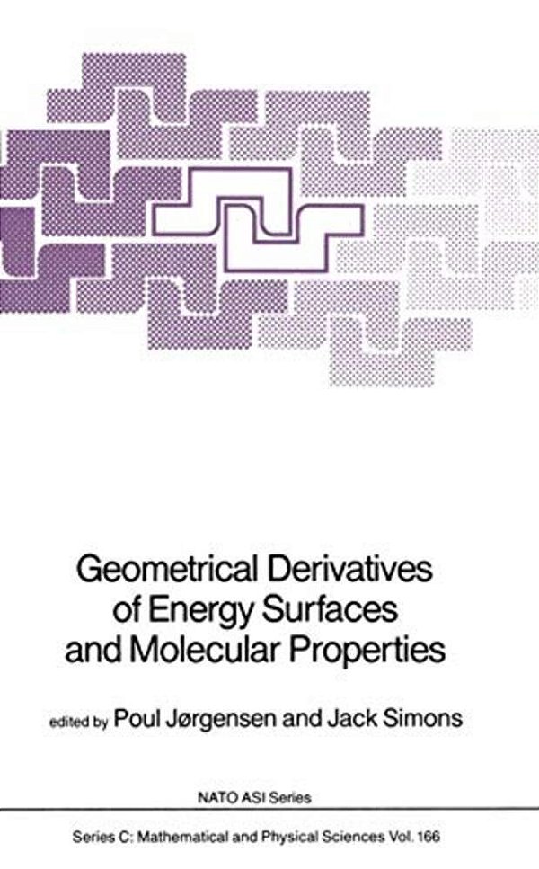 Geometrical Derivatives Of Energy Surfaces And Molecular Properties-..