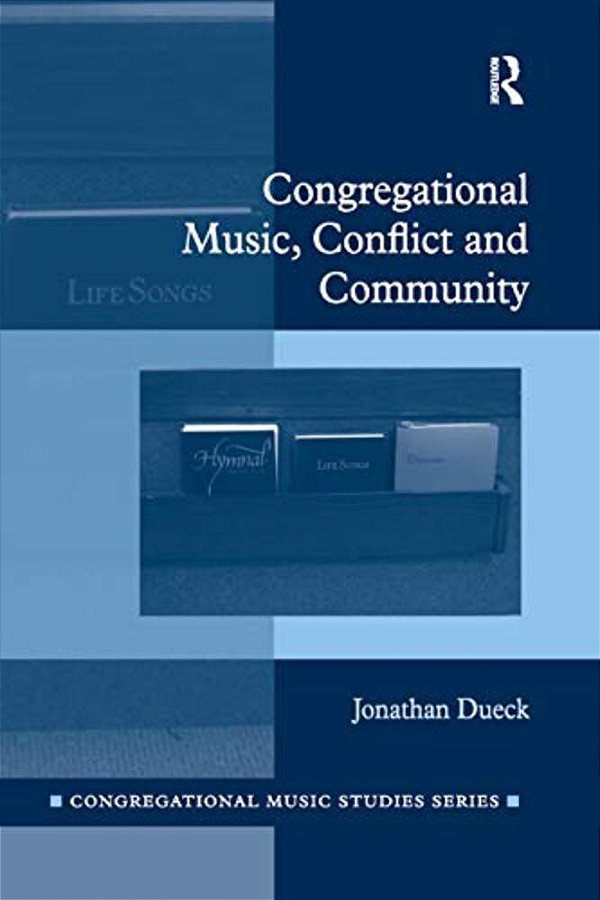Congregational Music, Conflict And Community-..