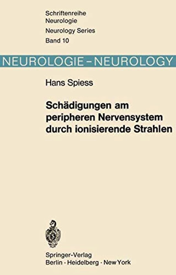 Schädigungen Am Peripheren Nervensystem Durch Ionisierende Strahlen-..