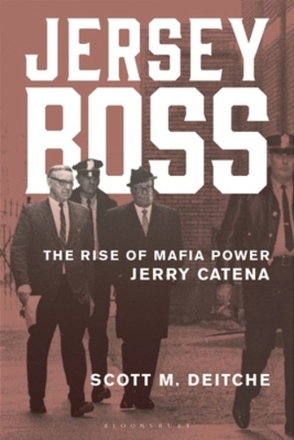 Jersey Boss: The Rise Of Mafia Power Jerry Catena-..