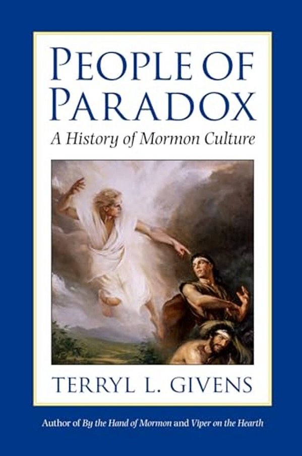 People Of Paradox: A History Of Mormon Culture-..