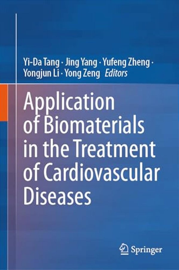 Application Of Biomaterials In The Treatment Of Cardiovascular Diseases-..