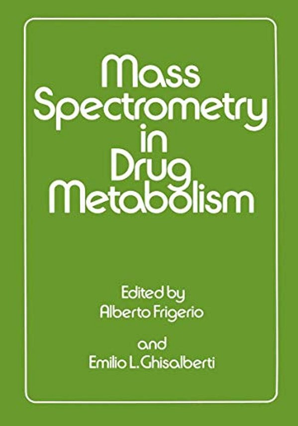 Mass Spectrometry In Drug Metabolism-..