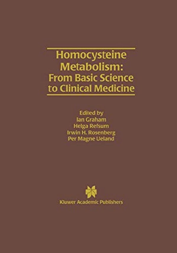 Homocysteine Metabolism: From Basic Science To Clinical Medicine-..