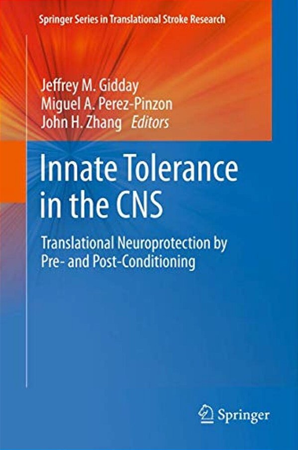 Innate Tolerance In The Cns: Translational Neuroprotection By Pre- And Post-Conditioning-..