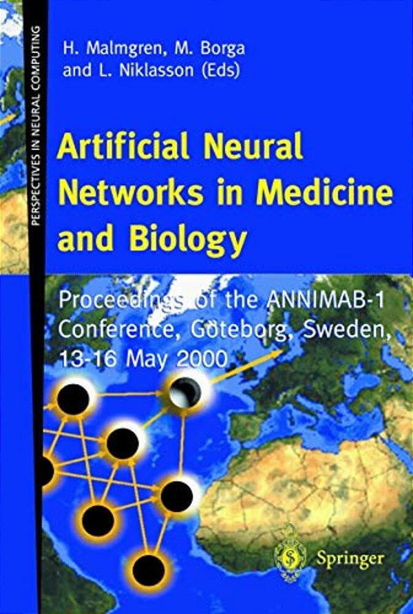 Artificial Neural Networks In Medicine And Biology: Proceedings Of The Annimab-1 Conference, Göteborg, Sweden, 13-16 May 2000-..
