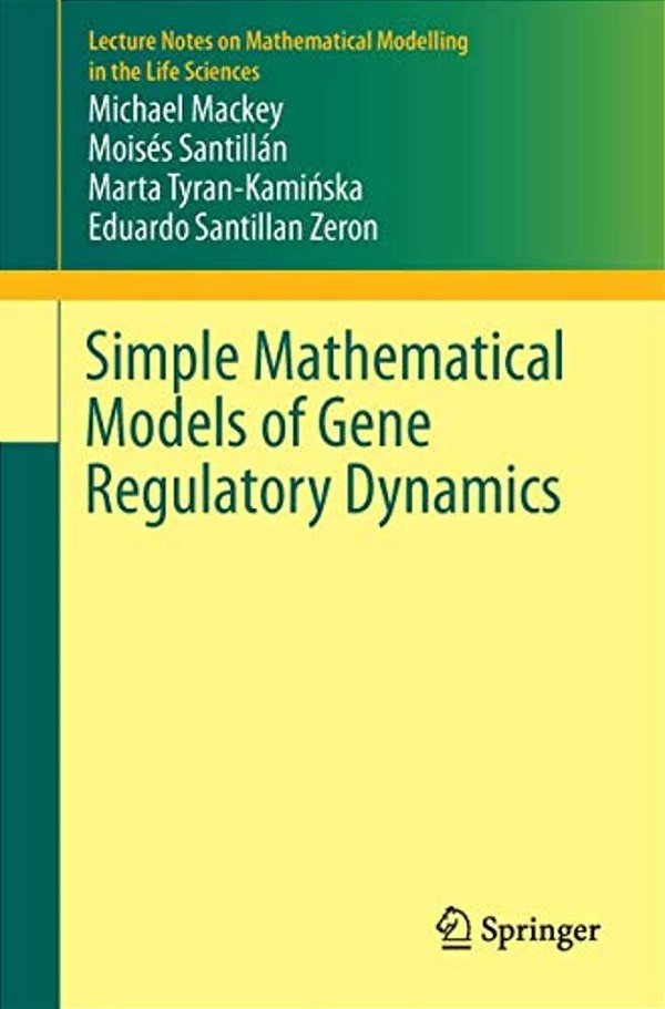 Simple Mathematical Models Of Gene Regulatory Dynamics-..