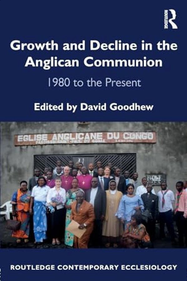 Growth And Decline In The Anglican Communion: 1980 To The Present-..