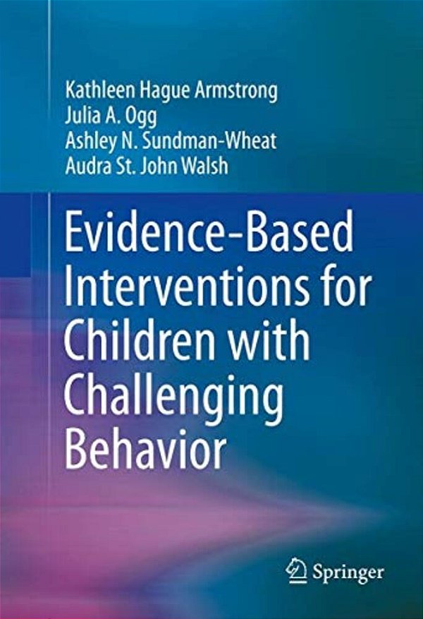 Evidence-Based Interventions For Children With Challenging Behavior-..