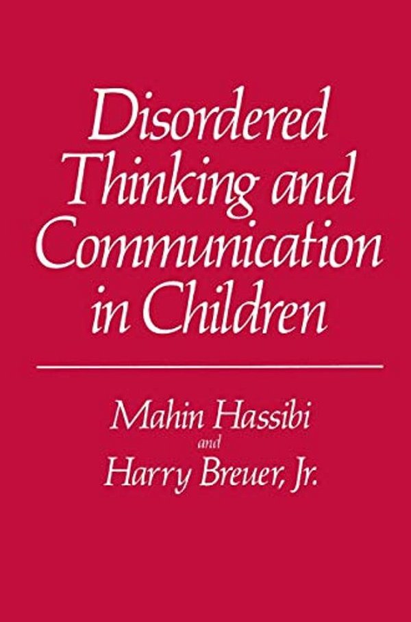 Disordered Thinking And Communication In Children-..