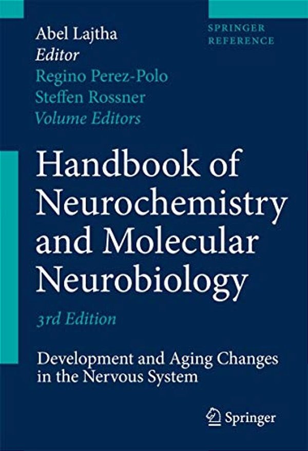 Handbook Of Neurochemistry And Molecular Neurobiology: Development And Aging Changes In The Nervous System-..