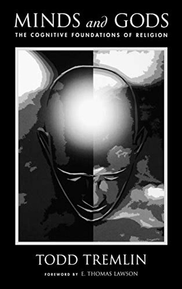 Minds And Gods: The Cognitive Foundations Of Religion-..