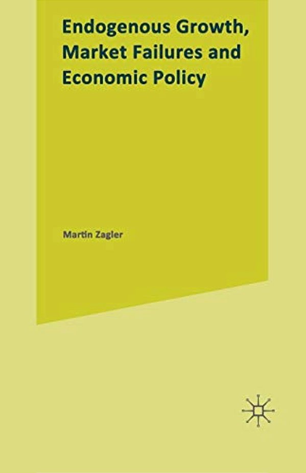 Endogenous Growth, Market Failures And Economic Policy-..