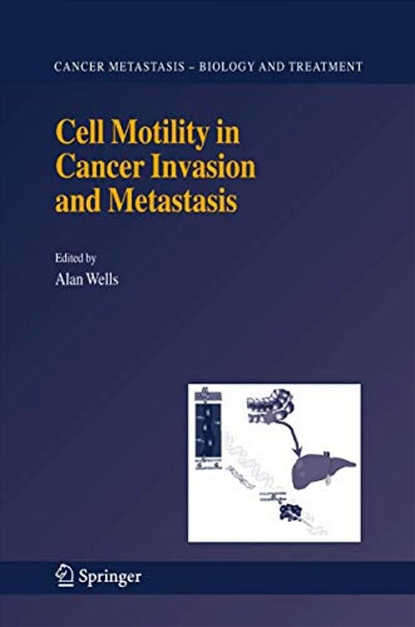 Cell Motility In Cancer Invasion And Metastasis-..