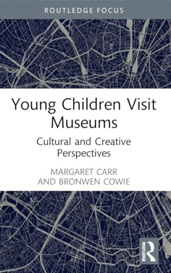 Young Children Visit Museums: Cultural And Creative Perspectives-..