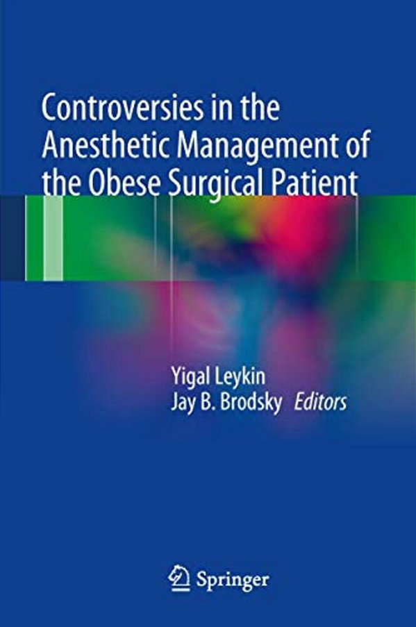 Controversies In The Anesthetic Management Of The Obese Surgical Patient-..