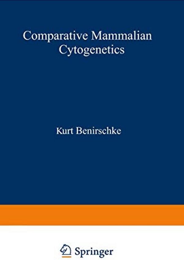 Comparative Mammalian Cytogenetics: An International Conference At Dartmouth Medical School Hanover, New Hampshire, July 29-August 2, 1968-..