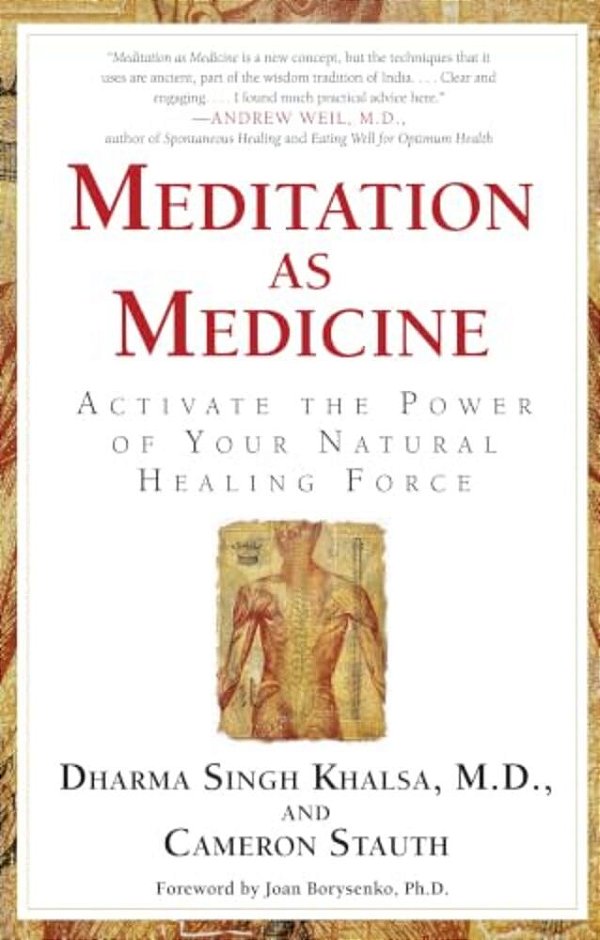Meditation As Medicine: Activate The Power Of Your Natural Healing Force-..
