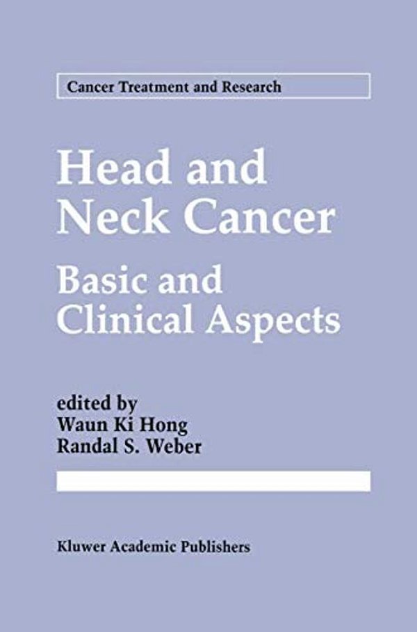 Head And Neck Cancer: Basic And Clinical Aspects-..