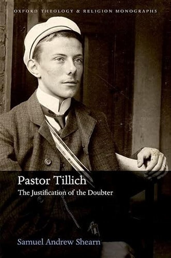 Pastor Tillich: The Justification Of The Doubter-..