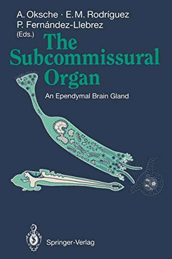 The Subcommissural Organ: An Ependymal Brain Gland-..