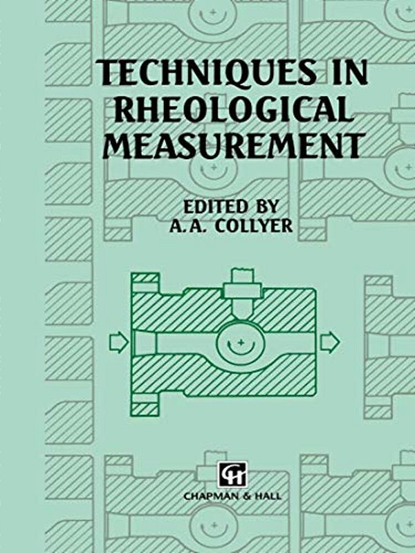 Techniques In Rheological Measurement-..