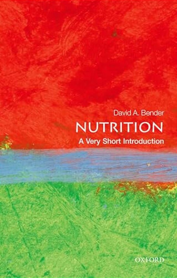 Nutrition: A Very Short Introduction-..