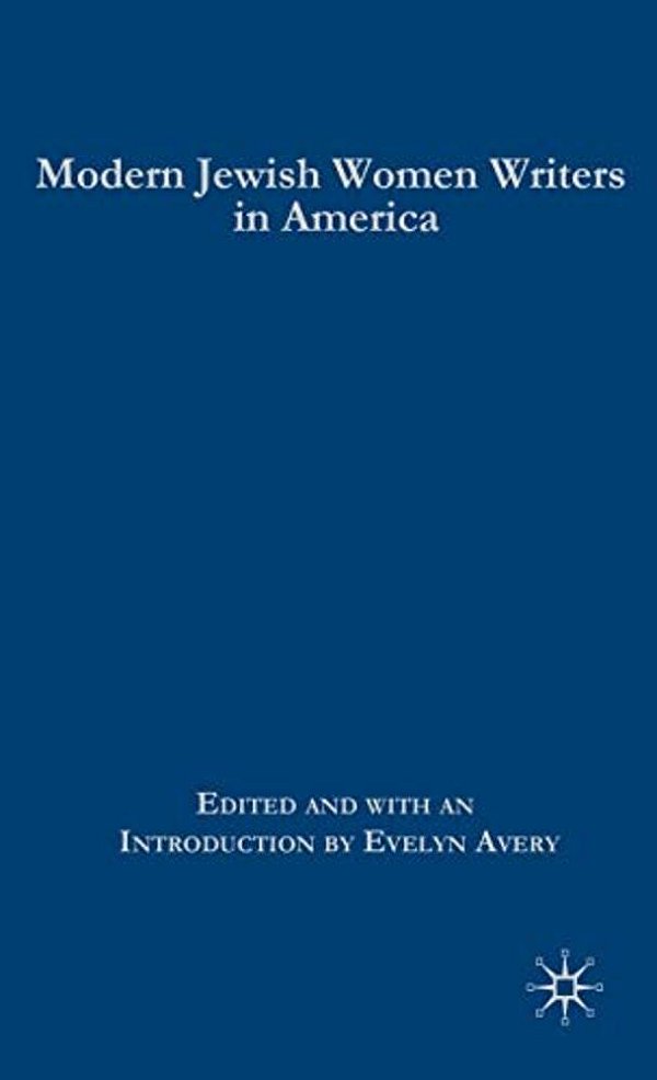 Modern Jewish Women Writers In America-..