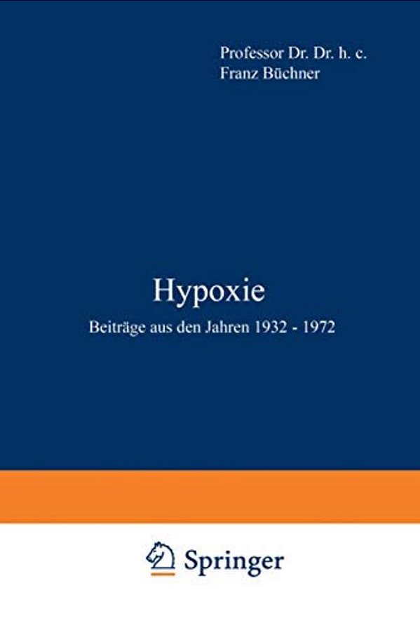 Hypoxie: Beiträge Aus Den Jahren 1932 - 1972-..