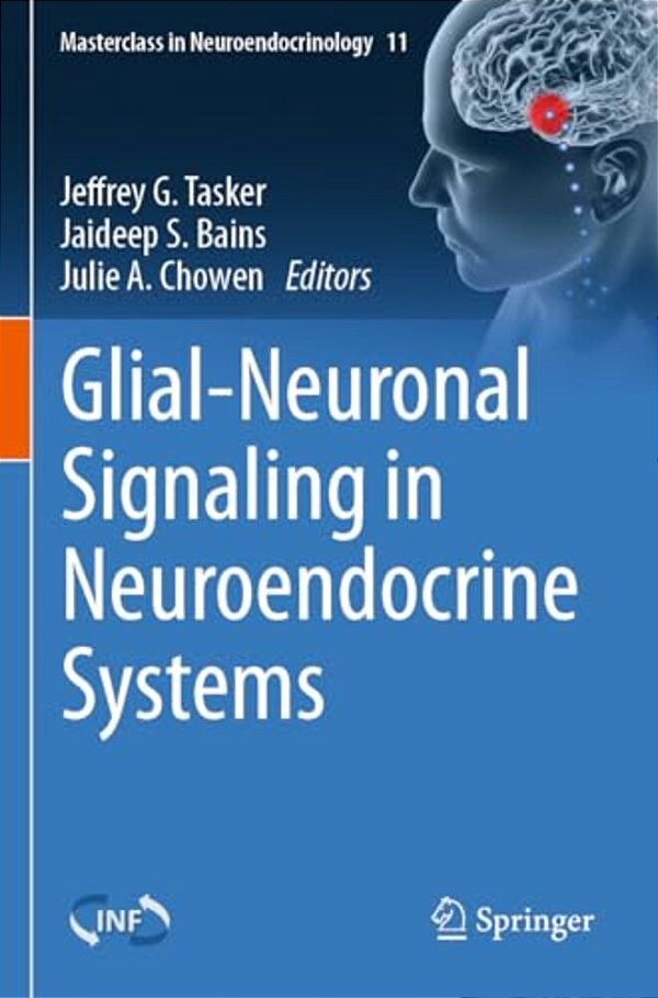 Glial-Neuronal Signaling In Neuroendocrine Systems-..