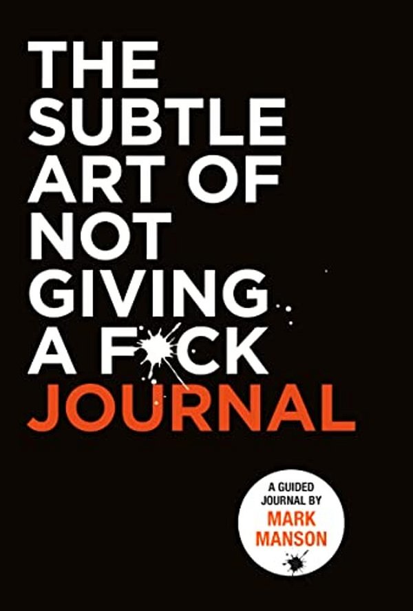 The Subtle Art Of Not Giving A F*ck Journal-..