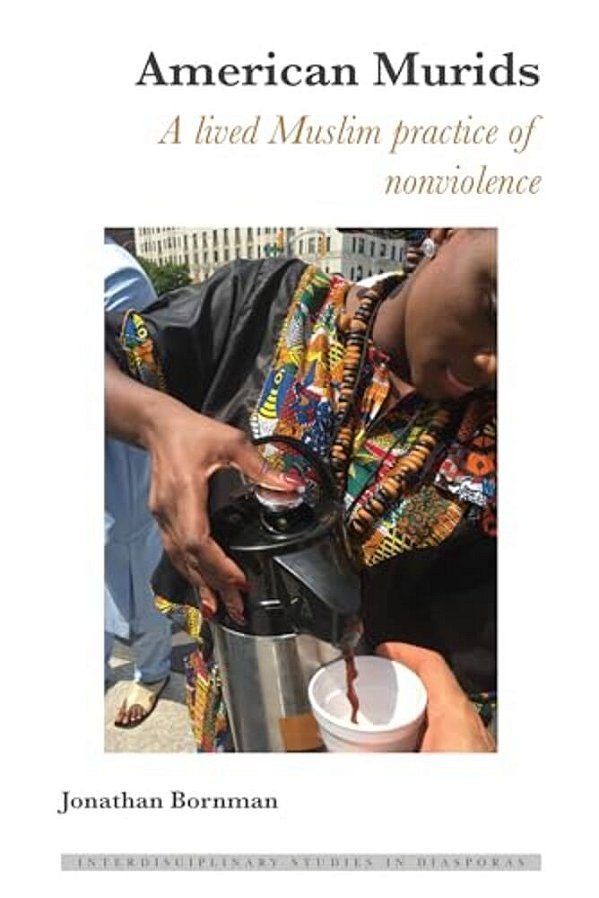 American Murids: A Lived Muslim Practice Of Nonviolence-..